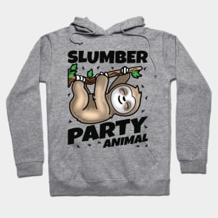 Slumber Party- Cute Sloth Party Animal Hoodie